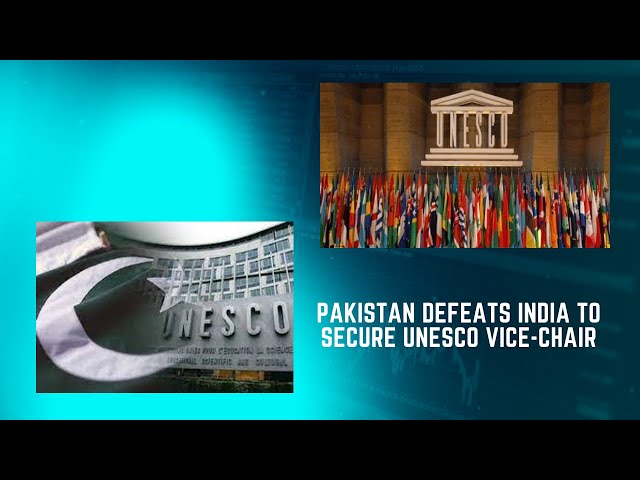 Pakistan won Unesco vice chair over India