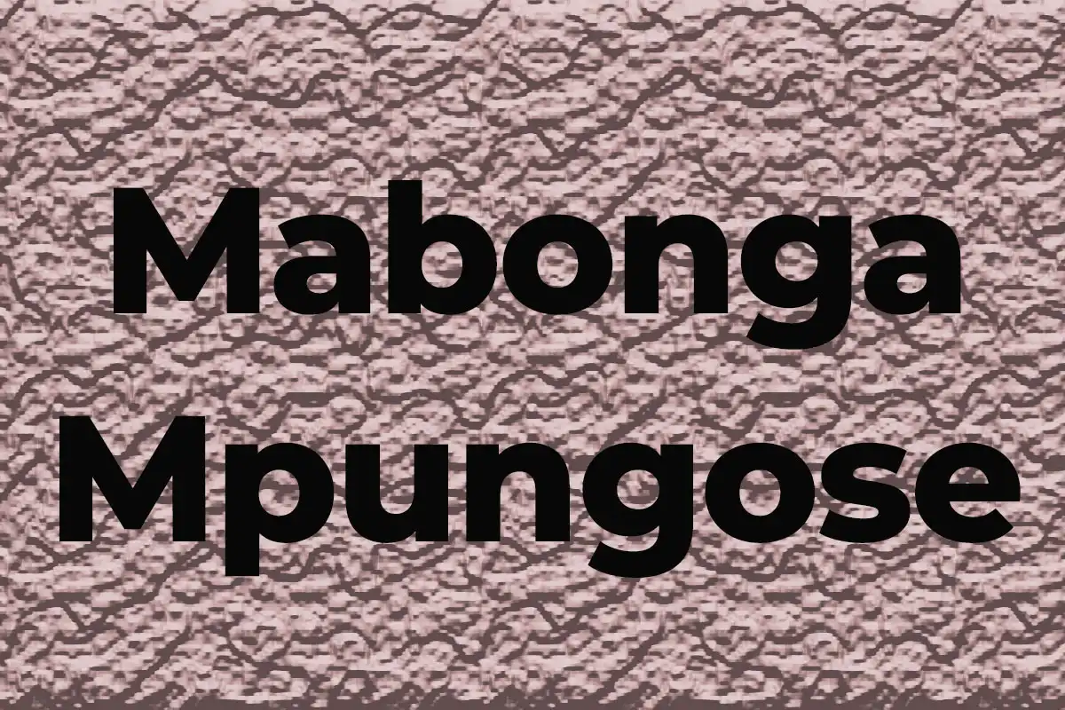 Who is Mabonga Mpungose Wife? Biography, Age, Net Worth, Height, and Tribe