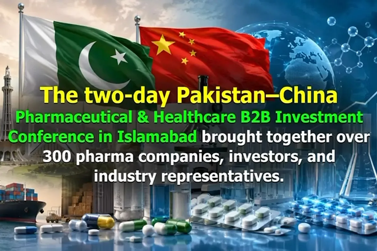 Pakistan-China Pharma Conference Boosts Investment Cooperation