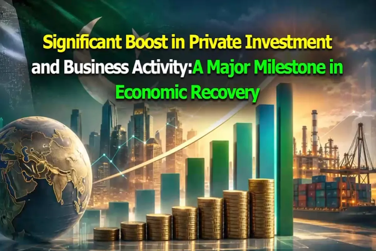 Economic Revival Takes Shape as Pakistan’s Private Sector Enters New Growth Phase